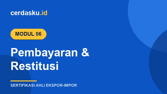 Modul 6 – Pembayaran & Restitusi