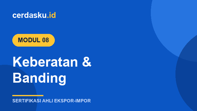 Modul 8 – Keberatan & Banding